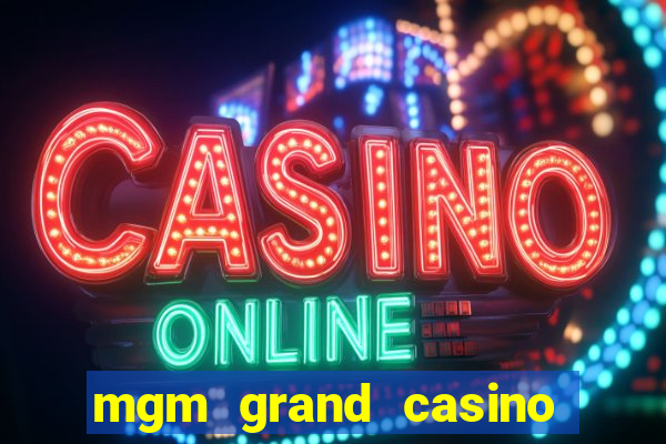 mgm grand casino and hotel