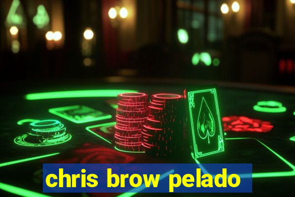 chris brow pelado