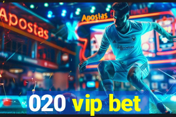 020 vip bet