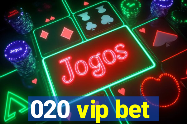 020 vip bet