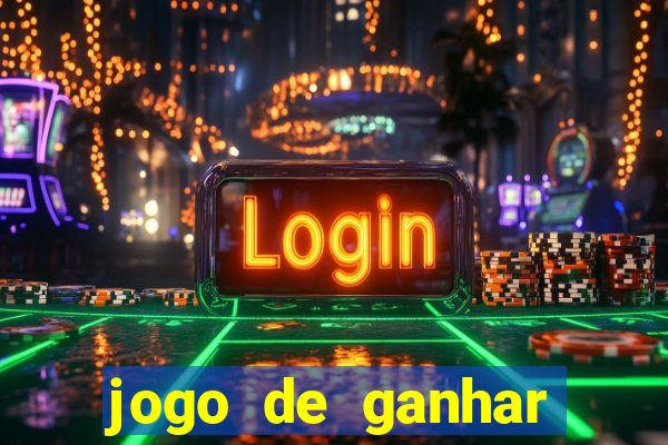 jogo de ganhar dinheiro de verdade