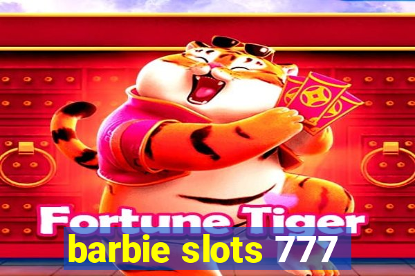 barbie slots 777