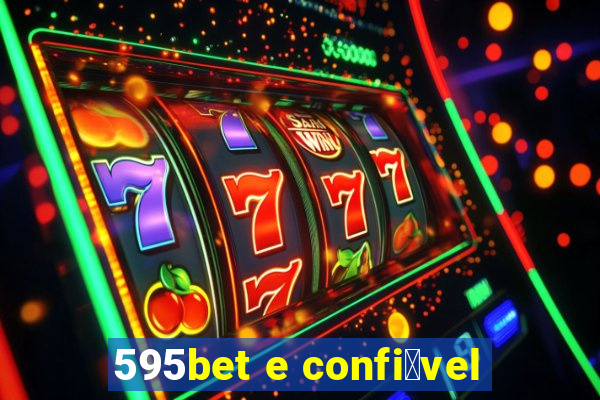 595bet e confi谩vel