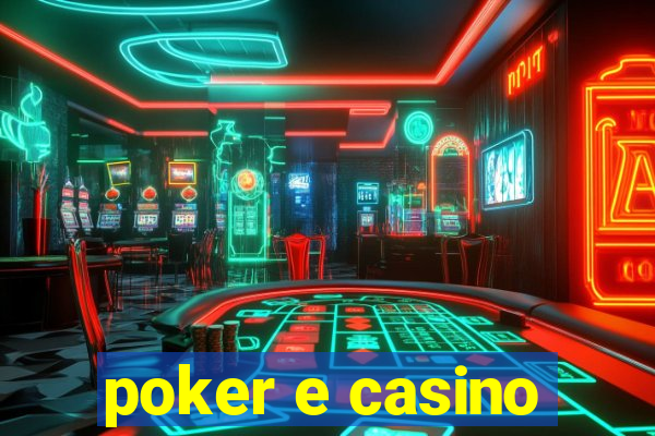 poker e casino