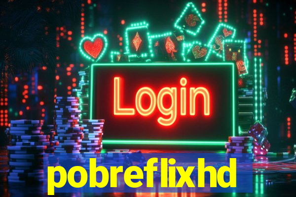 pobreflixhd