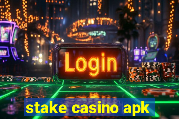 stake casino apk