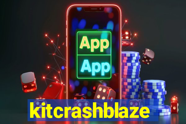 kitcrashblaze