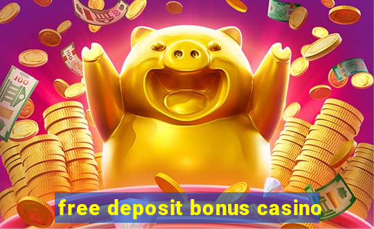 free deposit bonus casino