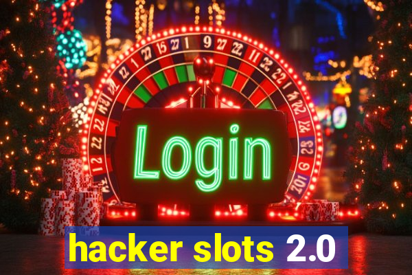 hacker slots 2.0