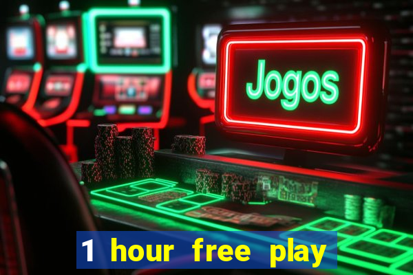 1 hour free play no deposit casino