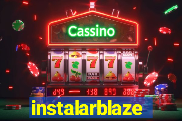 instalarblaze