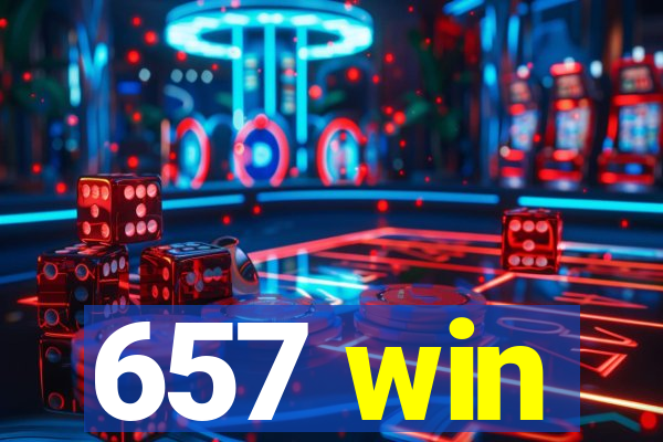 657 win