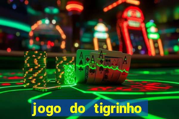 jogo do tigrinho ganha mesmo