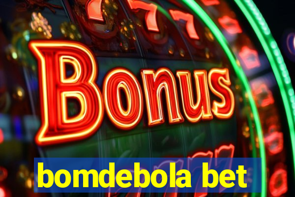 bomdebola bet