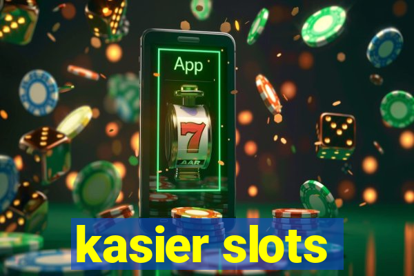 kasier slots