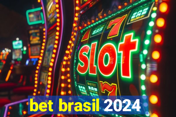 bet brasil 2024