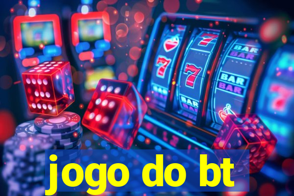 jogo do bt