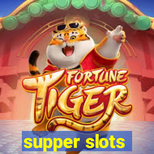 supper slots