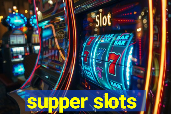 supper slots