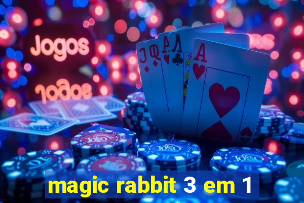 magic rabbit 3 em 1