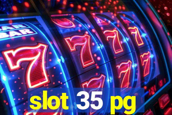 slot 35 pg