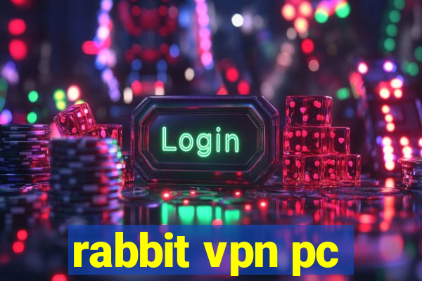 rabbit vpn pc