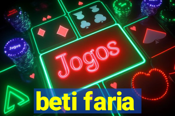 beti faria