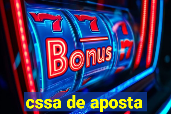 cssa de aposta