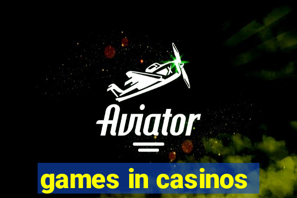 games in casinos