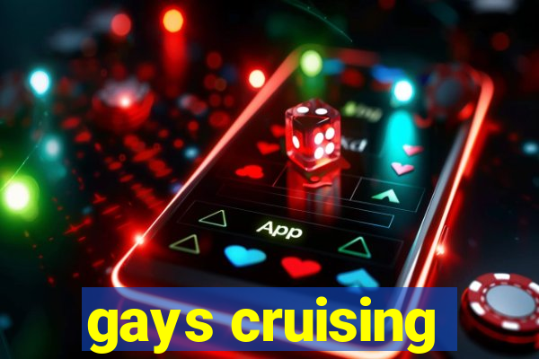 gays cruising