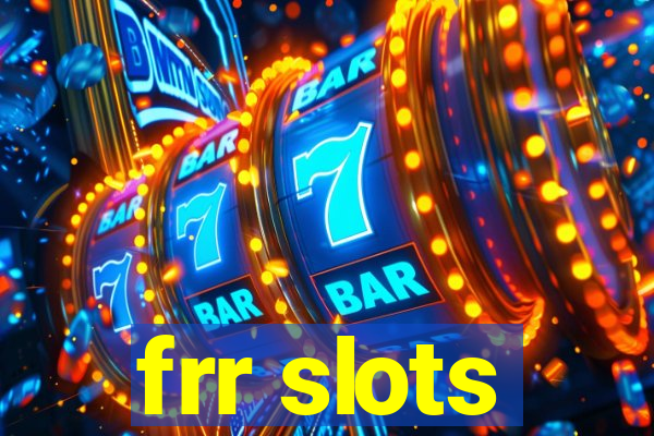 frr slots