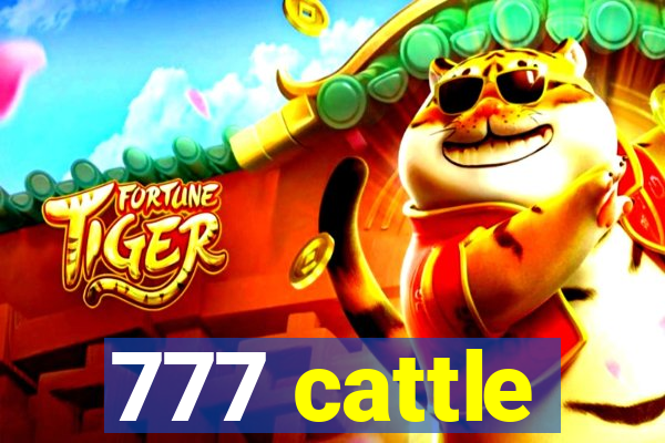 777 cattle