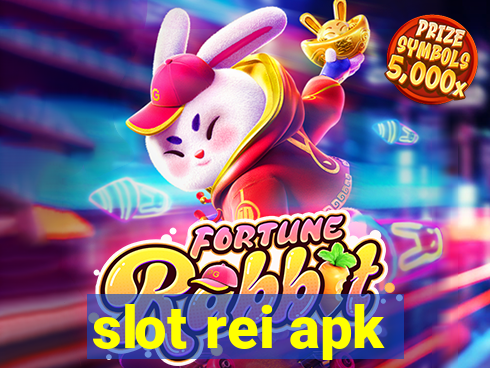 slot rei apk