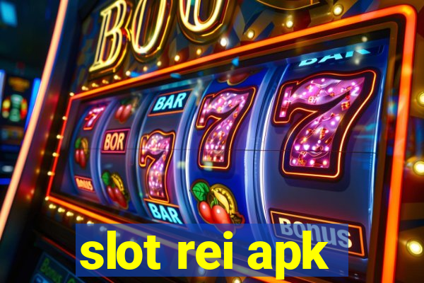 slot rei apk