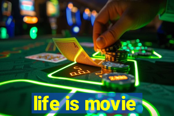 life is movie