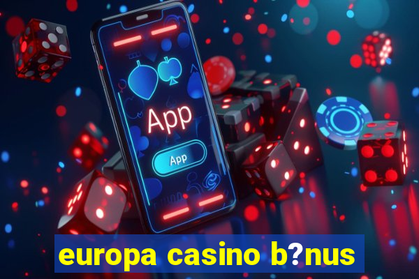 europa casino b?nus