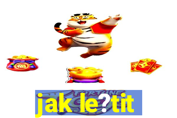 jak le?tit