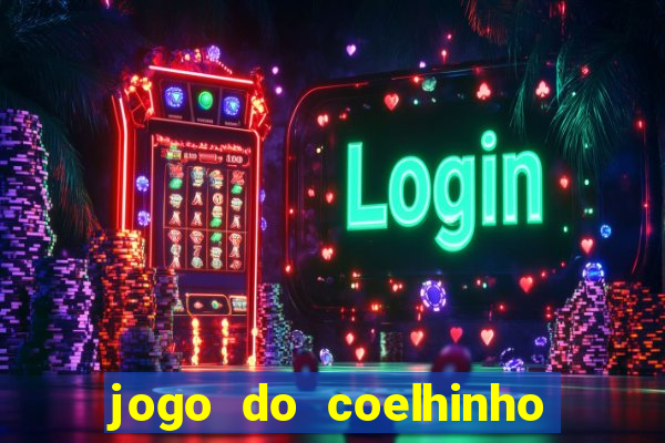 jogo do coelhinho que da dinheiro