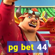 pg bet 44