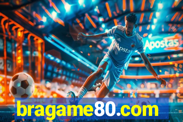 bragame80.com