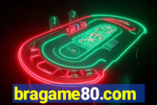 bragame80.com