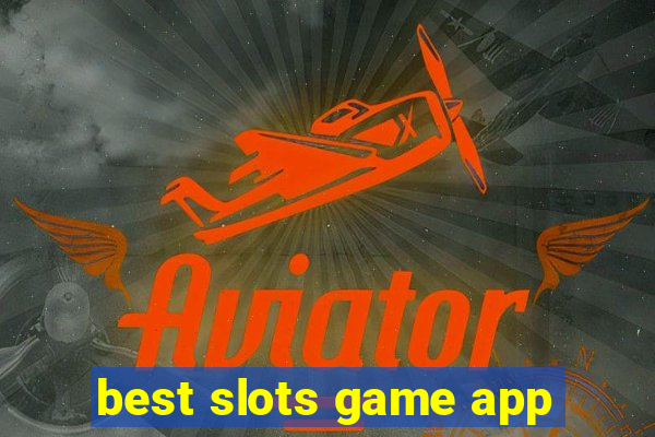 best slots game app