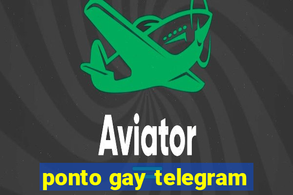 ponto gay telegram