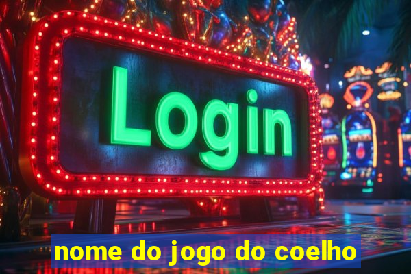 nome do jogo do coelho