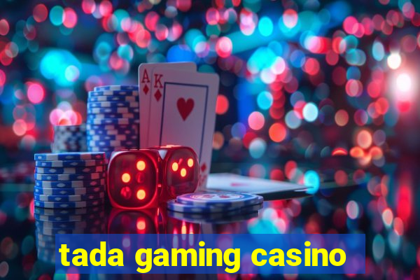 tada gaming casino