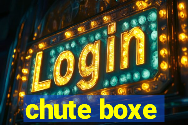 chute boxe