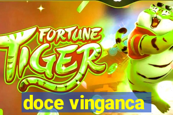 doce vinganca