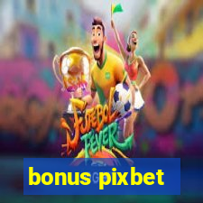 bonus pixbet