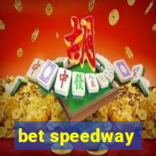 bet speedway