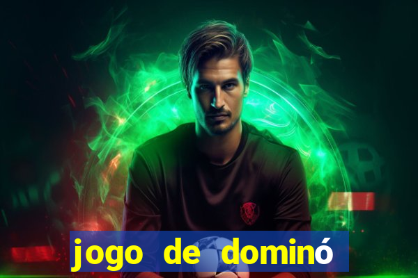 jogo de dominó que ganha dinheiro de verdade